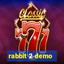 rabbit 2 demo